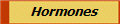 Hormones